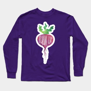 TurnUP - turnip pun - funny food saying Long Sleeve T-Shirt